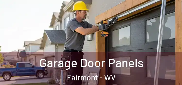  Garage Door Panels Fairmont - WV