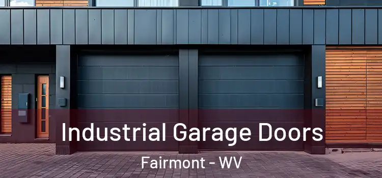  Industrial Garage Doors Fairmont - WV