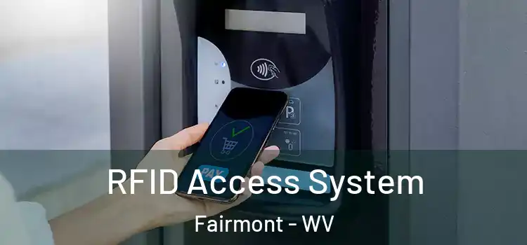  RFID Access System Fairmont - WV