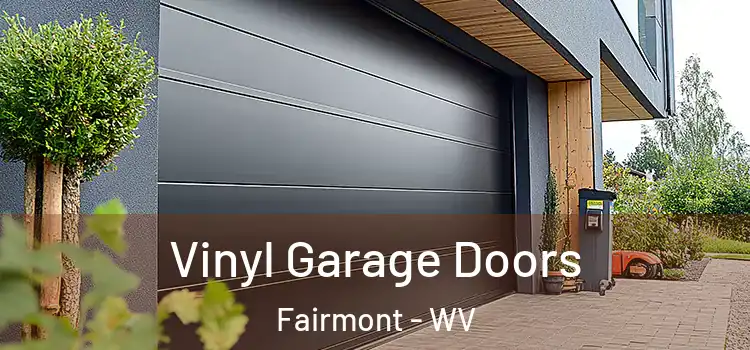  Vinyl Garage Doors Fairmont - WV